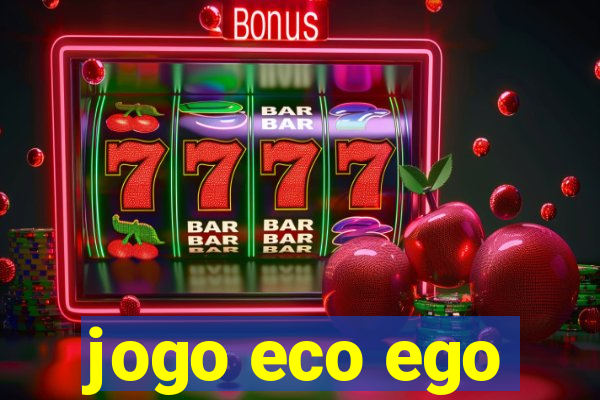 jogo eco ego